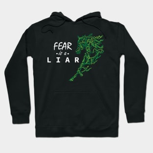 Fear is a Liar Hoodie